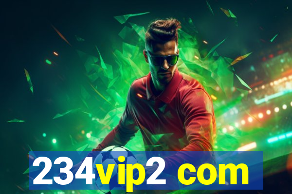 234vip2 com